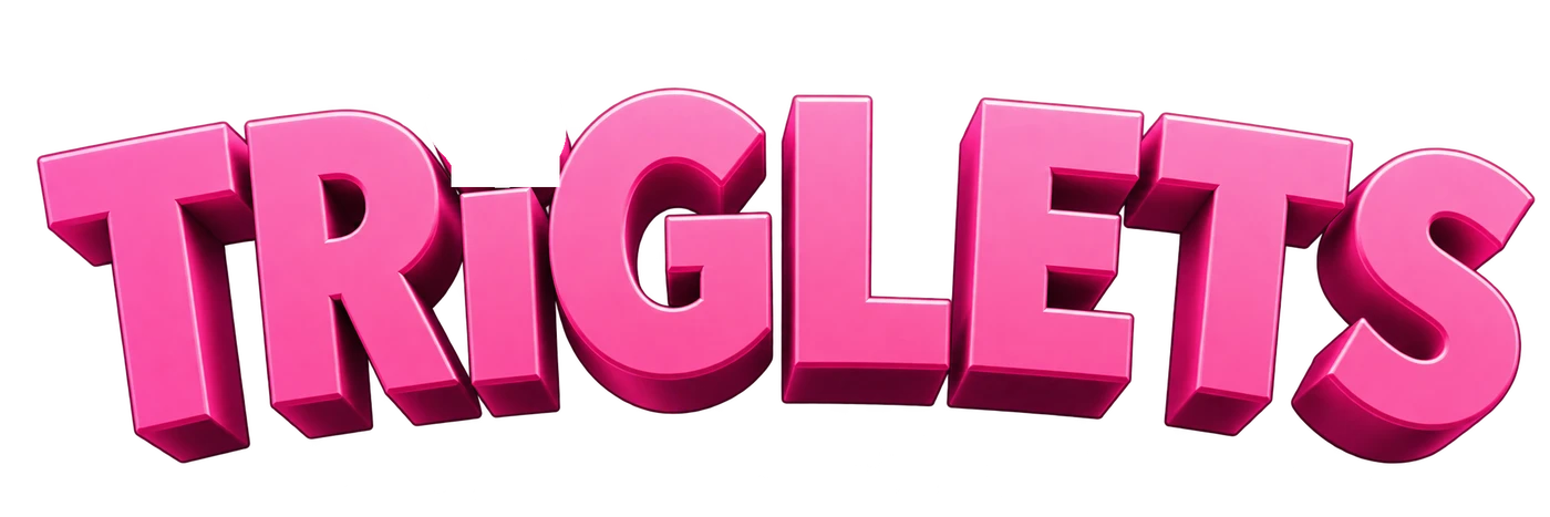 Triglets